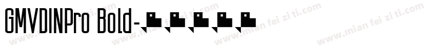 GMVDINPro Bold字体转换